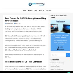 Root Causes for OST File Corruption and Way for OST Repair