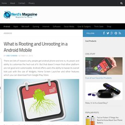 What is Rooting and Unrooting in a Android Mobile