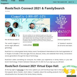 RootsTech Connect 2021 & FamilySearch - Family Tree Maker Support