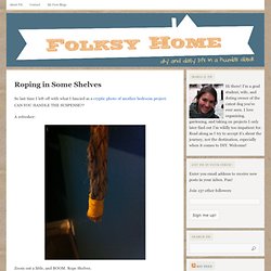 Roping in Some Shelves « Folksy Home