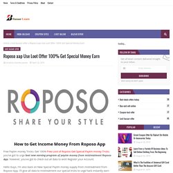 Roposo aap Use Loot Offer 100% Get Special Money Earn