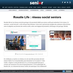 Rosalie Life : réseau social seniors - 11/07/16
