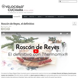 Roscón de Reyes, el definitivo y el mejor y con Thermomix