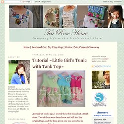 Tutorial ~Little Girl's Tunic with Tank Top~