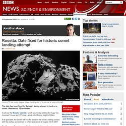 Rosetta: Date fixed for historic comet landing attempt