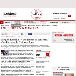 Jacques Rosselin : « Les fermes de contenus, c’est l’inverse de l’information »