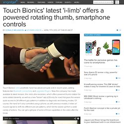 Touch Bionics' latest 'i-limb' offers a powered rotating thumb, smartphone controls