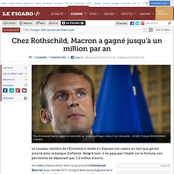 Chez Rothschild, Macron a gagné jusqu'à un million par an