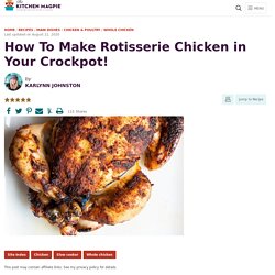 How To Make Rotisserie Chicken in Your Crockpot!