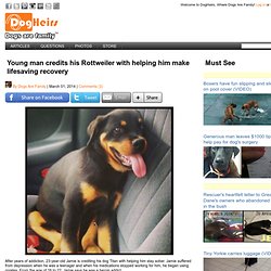 Young man credits his Rottweiler with helping him make lifesaving recovery