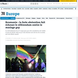 Roumanie : la forte abstention fait échouer le référendum contre le mariage gay