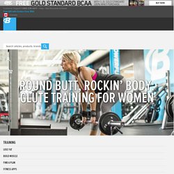 Round Butt, Rockin' Body: Glute Training For Women