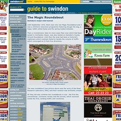 The Magic Roundabout - Swindon's white knuckle ride! SwindonWeb guide