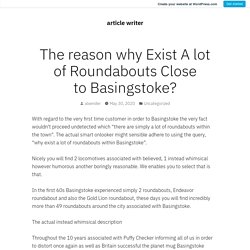 The reason why Exist A lot of Roundabouts Close to Basingstoke? – article writer