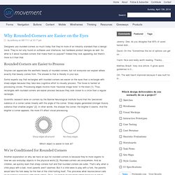 Why Rounded Corners are Easier on the Eyes