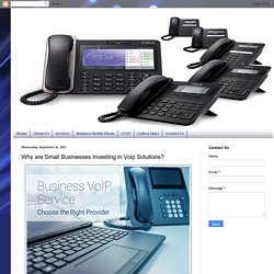 Why are Small Businesses Investing in Voip Solutions?
