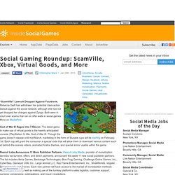 Social Gaming Roundup: ScamVille, Xbox, Virtual Goods, and More