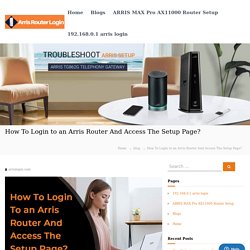 How To Login to an Arris Router And Access The Setup Page? - Arris router login