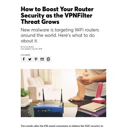 How to Boost Your Router Security as the VPNFilter Threat Grows
