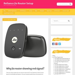Why Jio router showing red signal? - Reliance Jio Router Setup