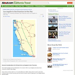 Los Angeles to San Francisco in One Day - Guide to Driving Options