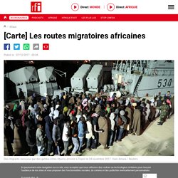 [Carte] Les routes migratoires africaines