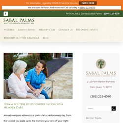 How a Routine Helps Seniors in Dementia Memory Care - Sabal Palms
