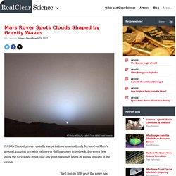 Mars Rover Spots Clouds Shaped by Gravity Waves