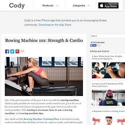 Rowing Machine 101: Strength & Cardio