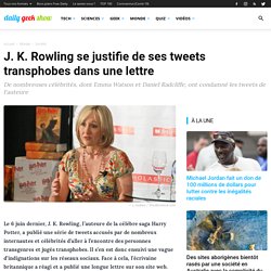 J. K. Rowling se justifie de ses tweets transphobes dans une lettre