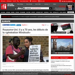 Royaume-Uni: il y a 70 ans, les débuts de la «génération Windrush» - Europe