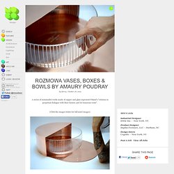 Rozmowa Vases, Boxes & Bowls by Amaury Poudray