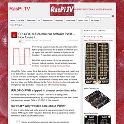 RPi.GPIO 0.5.2a now has software PWM – How to use it » RasPi.TV