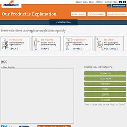 RSS in Plain English - Common Craft - Our Product is Explanation
