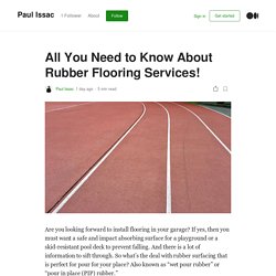 All You Need to Know About Rubber Flooring Services!