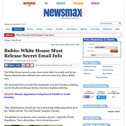 Rubio: White House Must Release Secret Email Info