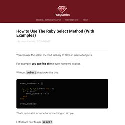 How to Use The Ruby Select Method (With Examples)