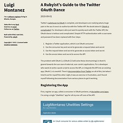 A Rubyist&#039;s Guide to the Twitter OAuth Dance