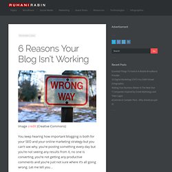 6 Reasons Your Blog Isn’t Working