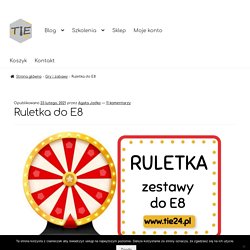 Ruletka do E8 – TIE – Teaching is easy