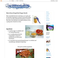 Crafts: Marvelous Grapefruit Sugar Scrub