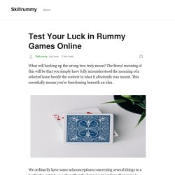 Test Your Luck in Rummy Games Online