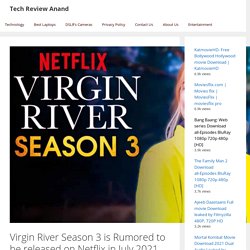 Virgin River Season 3 is Rumored to be released on Netflix in July 2021