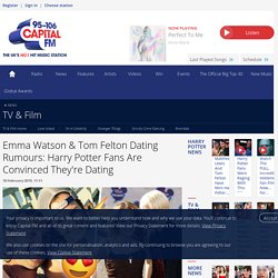 Emma Watson & Tom Felton Dating Rumours: Harry Potter Fans Are Convinced They're Dating - Capital