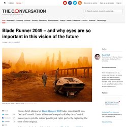 Blade Runner 2049 – and why eyes are so important in this vision of the future