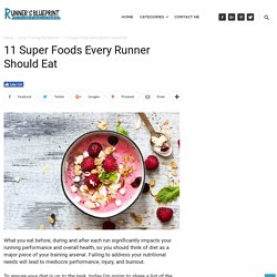 11 Super Foods Every Runner Should Eat — Runners Blueprint