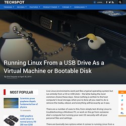 Running Linux From a USB Drive As a Virtual Machine or Bootable Disk