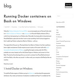 Running Docker containers on Bash on Windows - Jayway