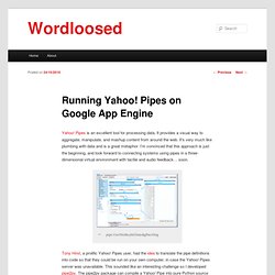 Running Yahoo! Pipes on Google App Engine