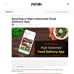 Running a High-esteemed Food Delivery App